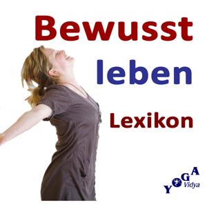 Bewusst Leben Lexikon