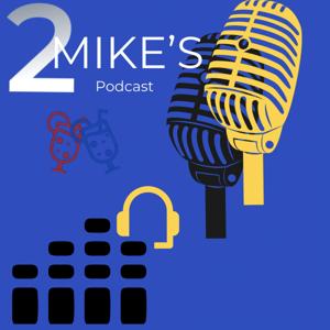 2 Mike`s Podcast