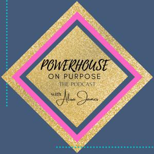 Powerhouse On Purpose