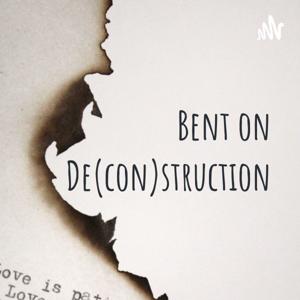 Bent on Deconstruction