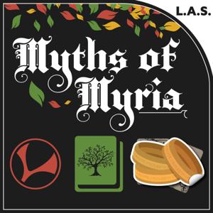 Myths of Myria: A Live-Play D&D Podcast by L.A.S. Podcast Network