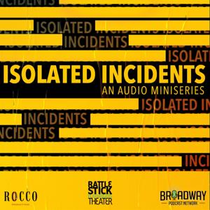 Isolated Incidents