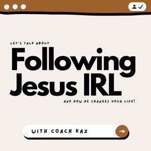 Following Jesus IRL