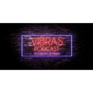 Vibras Podcast by DJ Minati