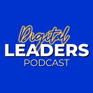 Digital Leaders Podcast