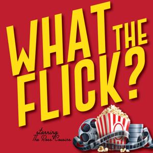 What The Flick