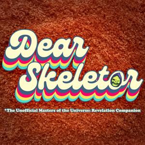 Dear Skeletor: The Unofficial Masters of the Universe: Revolution Companion