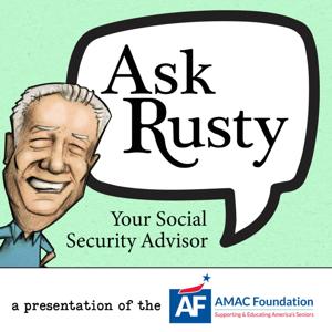 Ask Rusty: Your Social Security Advisor