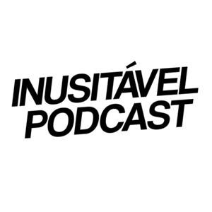 Inusitável Podcast