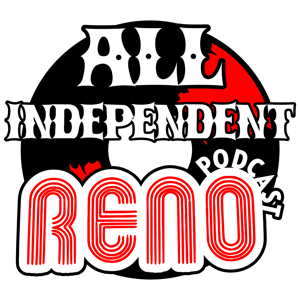 All Independent Reno Podcast