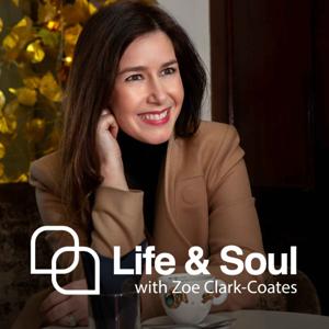 Life & Soul with Zoe Clark-Coates