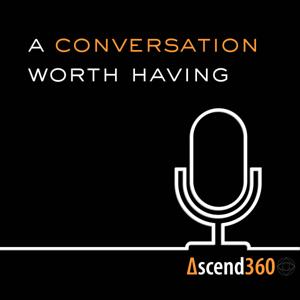 Ascend360 - A conversation worth having