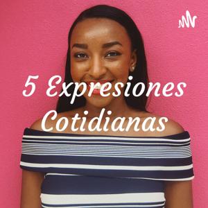 5 Expresiones Cotidianas