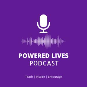 Powered Lives Podcast