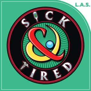 Sick & Tired