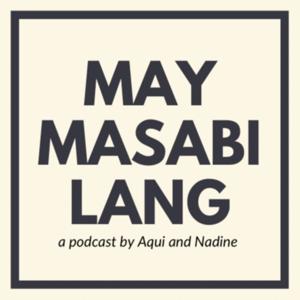 May Masabi Lang