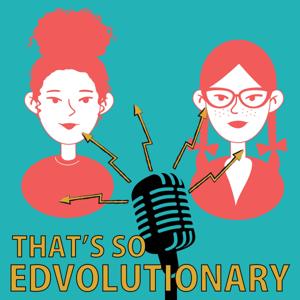 That's SO EDVOLUTIONARY: A Podcast for K-2 Teachers