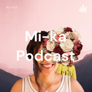 Mi-ka Podcast