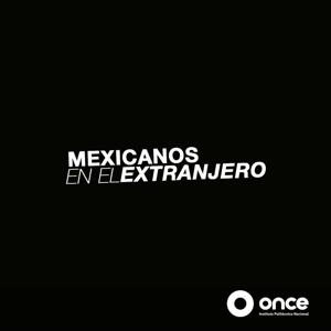 Mexicanos en el extranjero