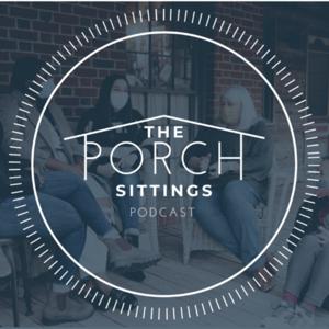 Porch Sittings Podcast