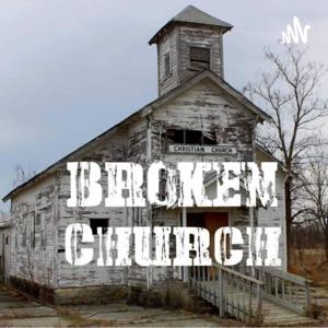 The Broken Church Podcast