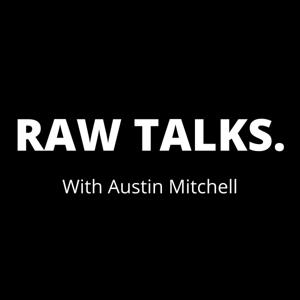 Raw Talks with Austin Mitchell