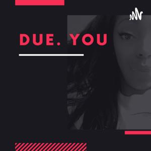Due You