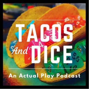 Tacos and Dice