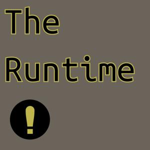 The Runtime