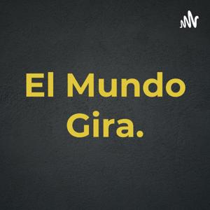 El Mundo Gira.