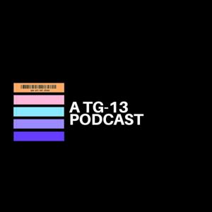 A TG-13 Podcast