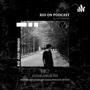 RIO ON PODCAST