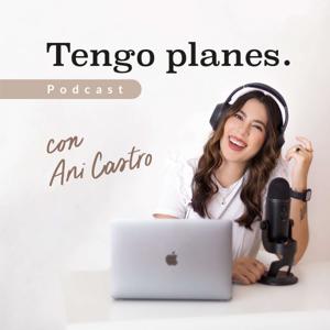 Tengo Planes Podcast