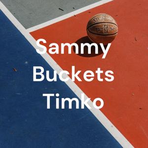 Sammy Buckets Timko