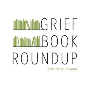 Grief Book Roundup