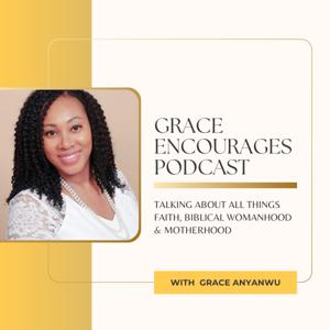 Grace Encourages with Grace Anyanwu