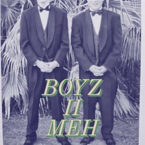 Boyz II Meh