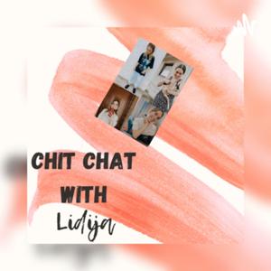 CHIT CHAT WITH LIDIJA