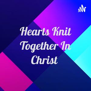 Hearts Knit Together In Christ