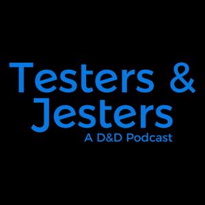 Testers and Jesters