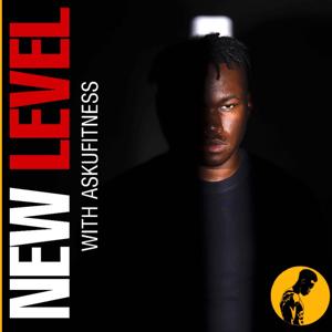 NEW LEVEL with AskUFitness by AskUFitness