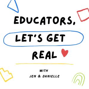 Educators, Let's Get Real