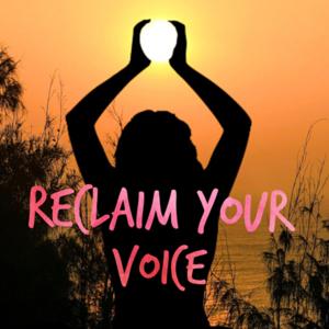 Reclaim Your Voice