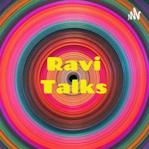 Ravi Talks - Podcast