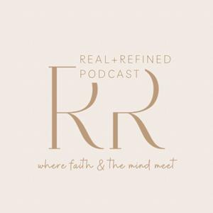 Real + Refined Podcast