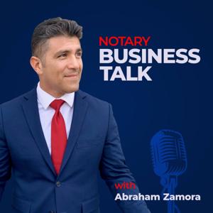 Notary Business Talk by Abraham Zamora