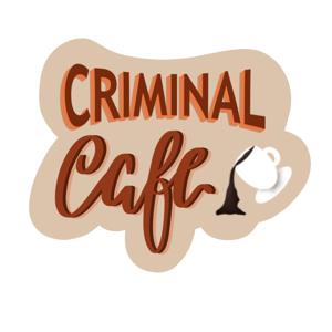 Criminal Café