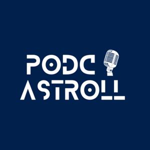 PodcAstroll