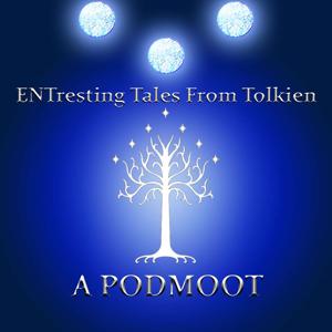 ENTresting Tales From Tolkien - A Podmoot