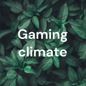 Gaming climate